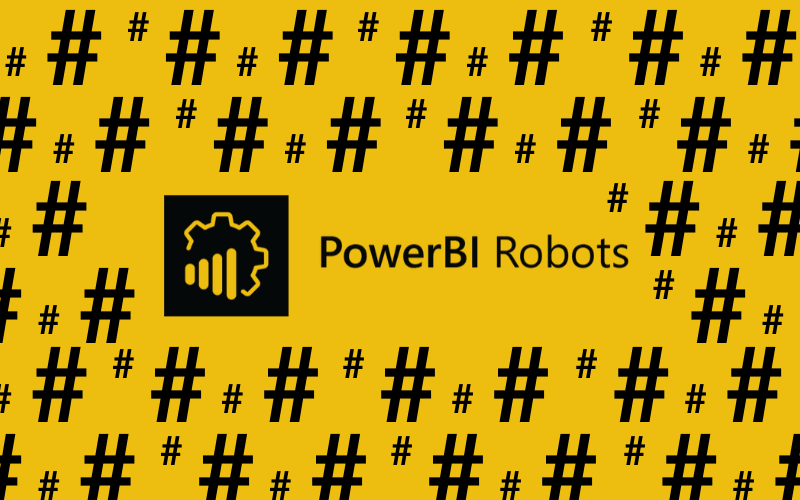 Tokens in PowerBI Robots: take full advantage of them